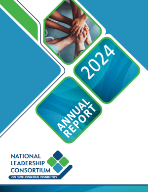 National Leadership Consortium on Developmental Disabilities 2024 Annual Reposrt