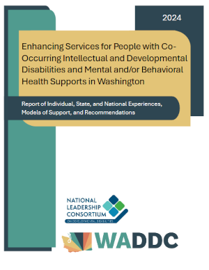 Enhancing Services for People with Co-Occurring Intellectual and Developmental Disabilities and Mental and/or Behavioral Health Supports in Washington