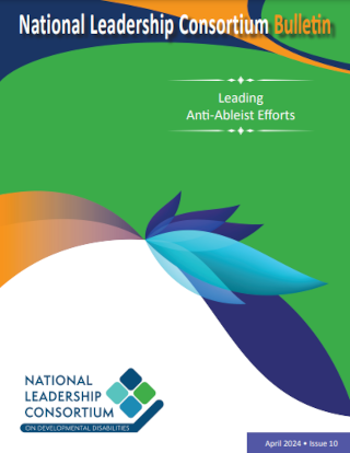 Bulletin 10: Leading Anti-Ableist Efforts (April 2024)